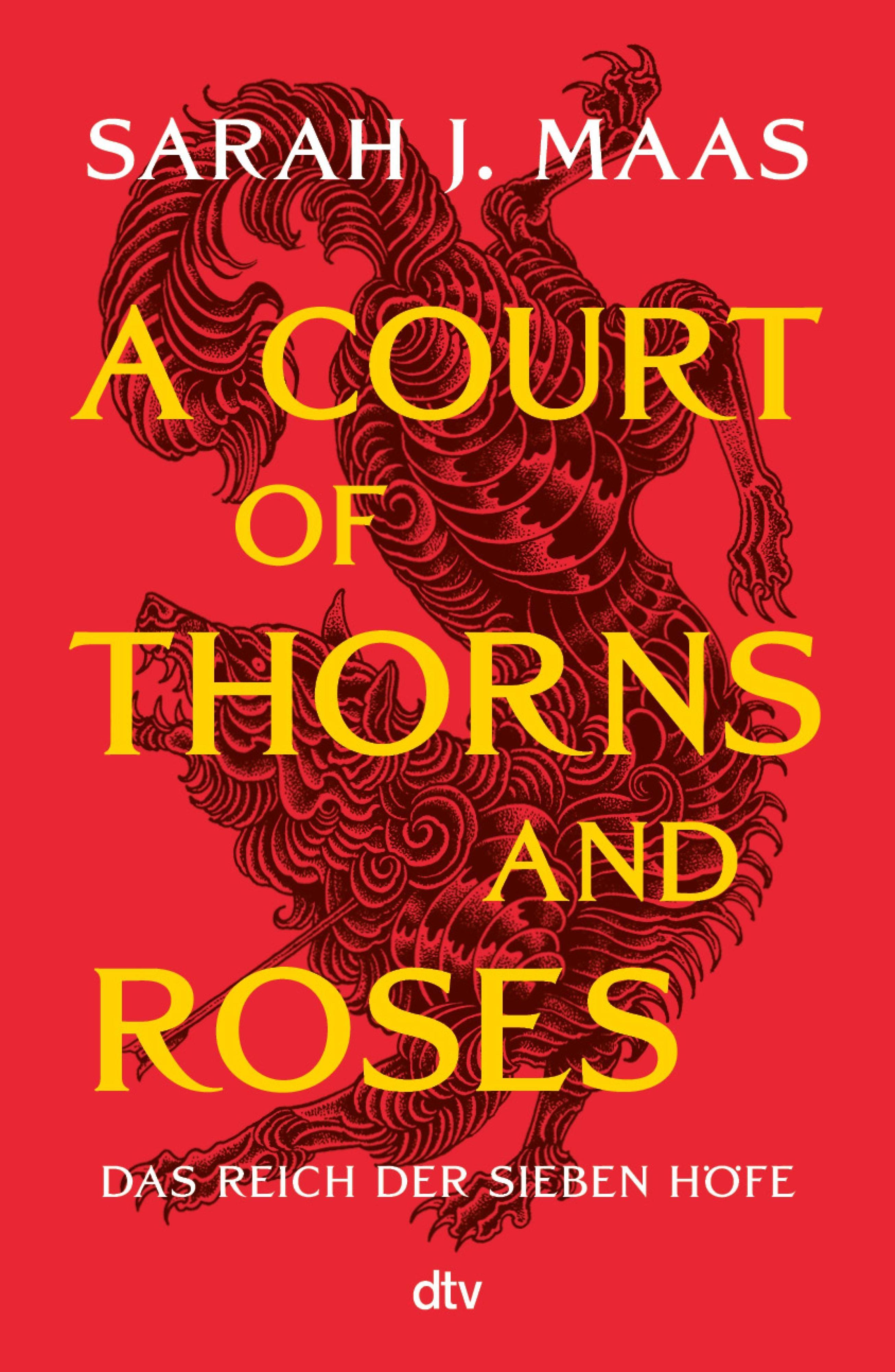 A court of thorns and roses: Das Reich der sieben Höfe