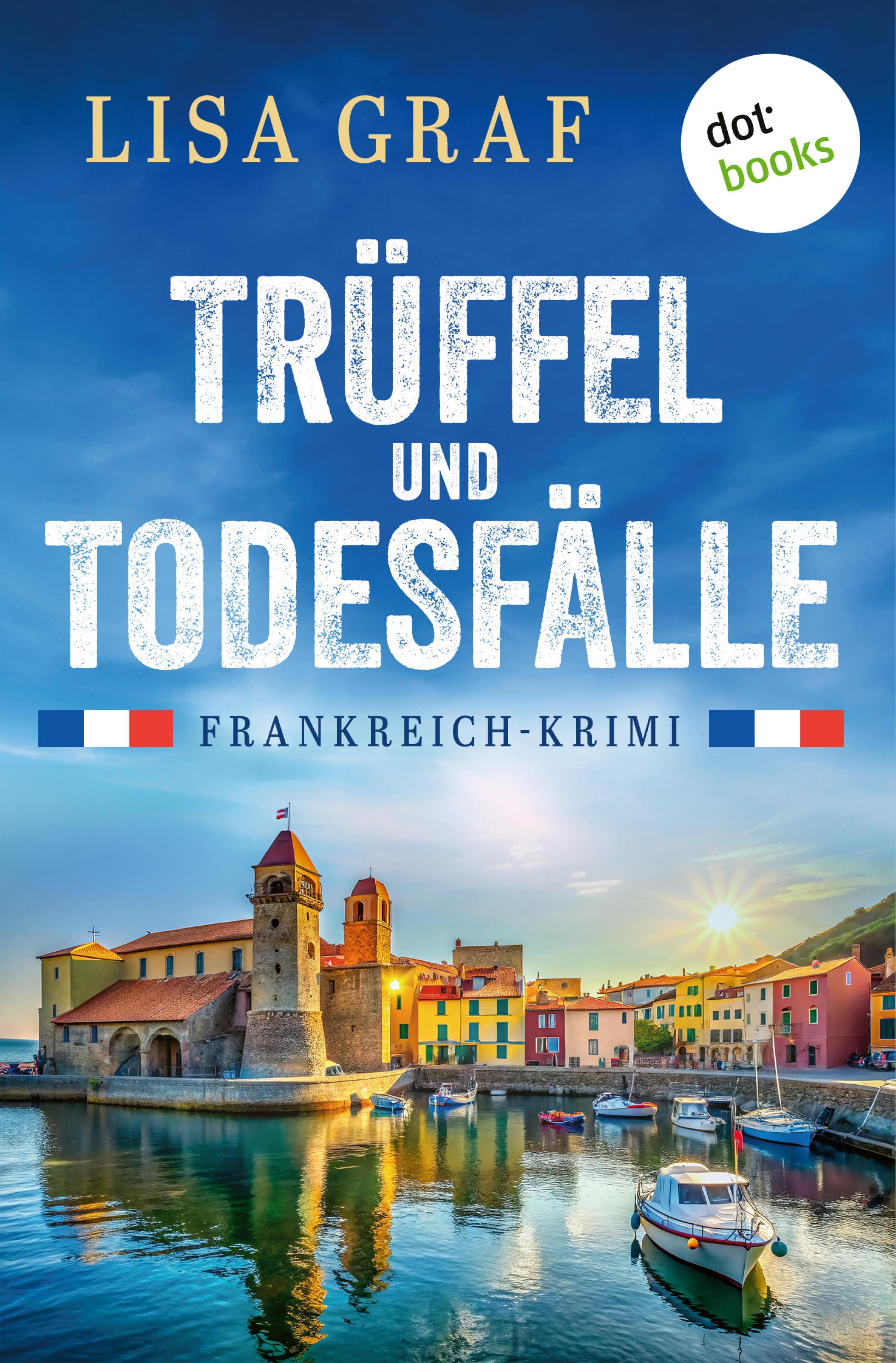 Trüffel und Todesfälle - oder: Madame Merckx trinkt keinen Wein