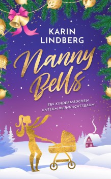 Nanny Bells - Ein Kindermädchen unterm Weihnachtsbaum